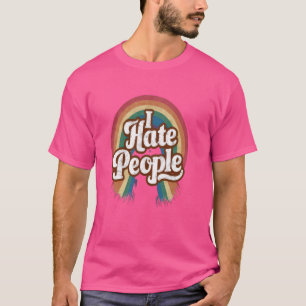 Jag hatar folk Misanthrope Grumpy Anti-Social Hate T Shirt