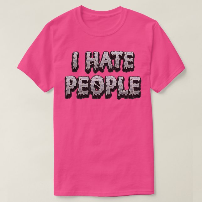Jag hatar folk Sarcasm T Shirt (Design framsida)