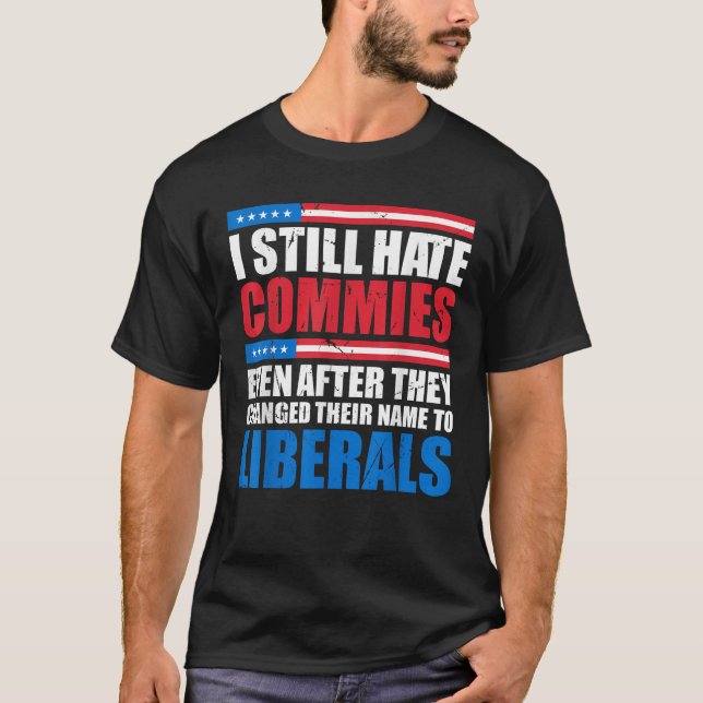 Jag hatar fortfarande kommissionen även efter att  t shirt (Framsida)