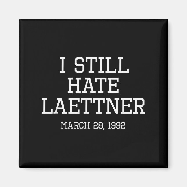 Jag hatar fortfarande Laettner Tee - Kentucky Fan  Magnet (Framsidan)