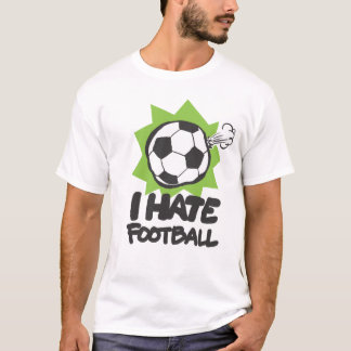 JAG HATAR FOTBOLL T-SHIRT