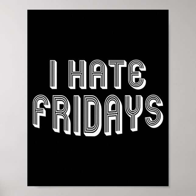 Jag hatar fredagar _ Rolig morgonperson Sarcastic  Poster (Framsidan)