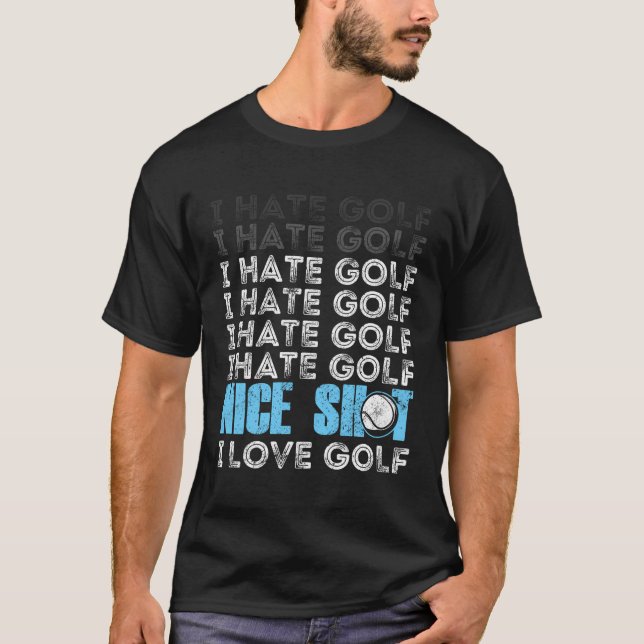 Jag hatar Golf Funny Golf Sarcastic Jokes Shot Gol T Shirt (Framsida)