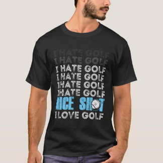 Jag hatar Golf Funny Golf Sarcastic Jokes Shot Gol T Shirt