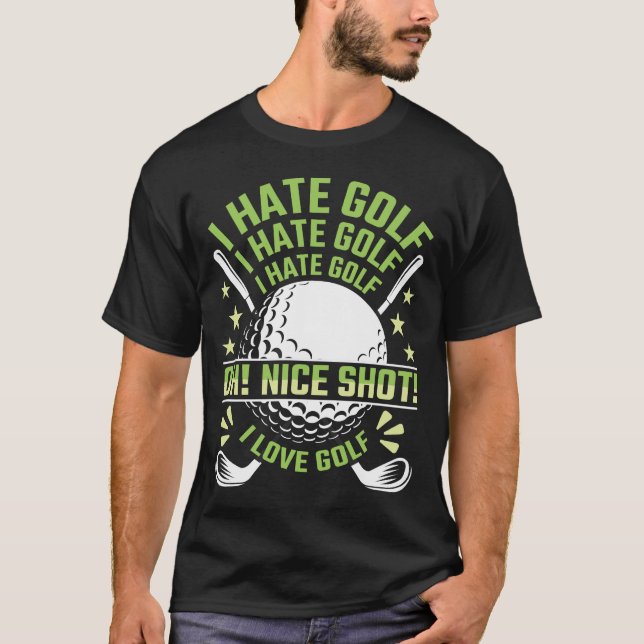 Jag hatar Golf, jag Kärlek Golf T Shirt (Framsida)