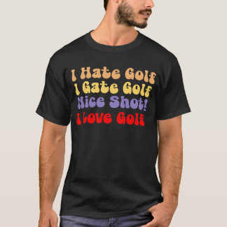 Jag hatar golf, kärlek golf, golf, golf, kärlek go t shirt