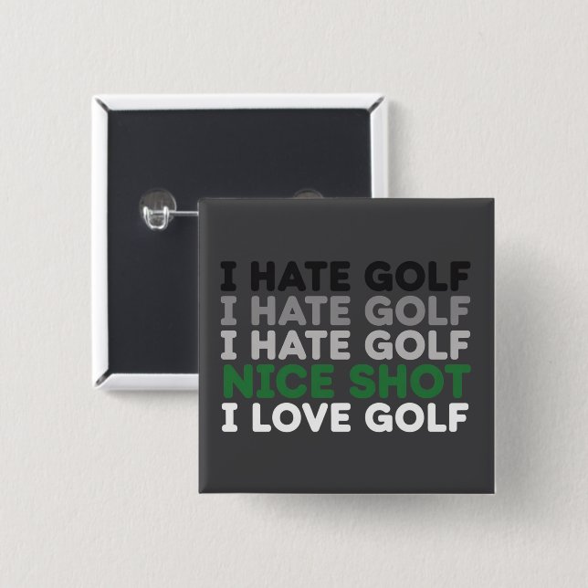 Jag hatar golf trevligt skott jag älskar golf golf knapp (Framsida & baksida)