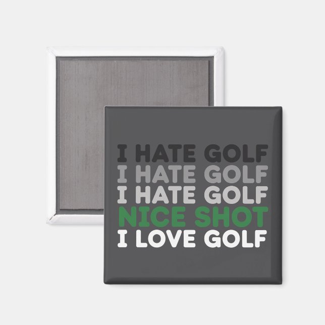 Jag hatar golf trevligt skott jag älskar golf golf magnet (Front/Back)