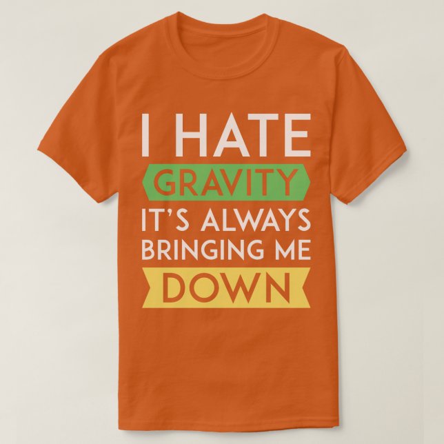 Jag hatar Gravity T Shirt (Design framsida)