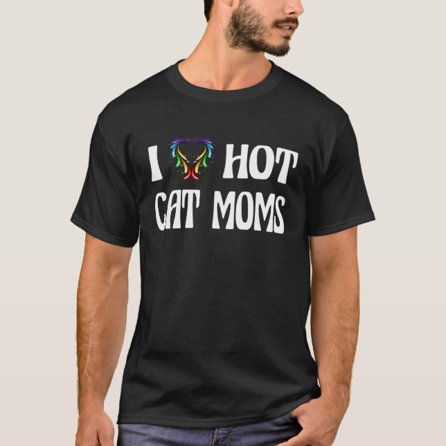Jag hatar Hett I Kärlek Hett Cat Mammor T Shirt (Framsida)