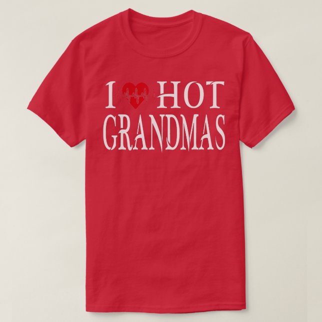 Jag hatar Hett mormor i Kärlek Hett mormor T Shirt (Design framsida)
