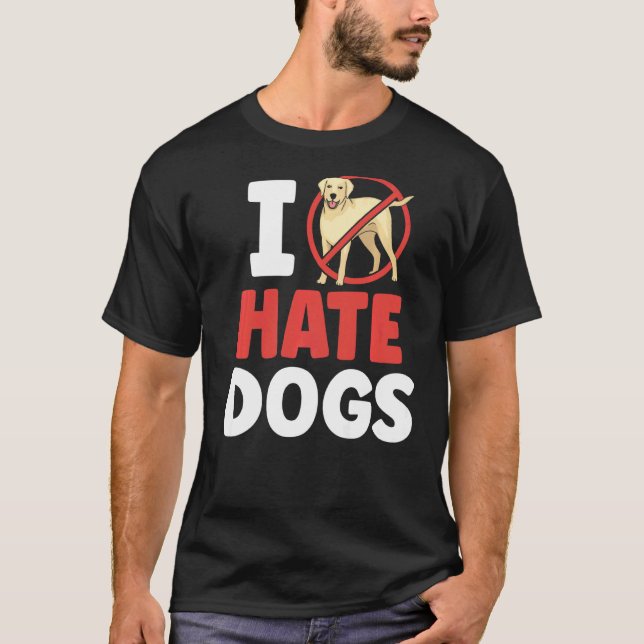 Jag hatar Hundar djurkatt av nötkreatur T Shirt (Framsida)
