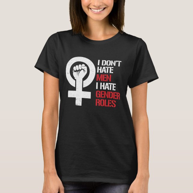Jag hatar inte manar I hatar gender - vita -.p Tee Shirt (Framsida)