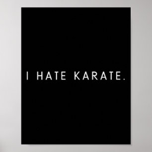 Jag hatar karate - minimalistisk rolig hatar-satsn poster