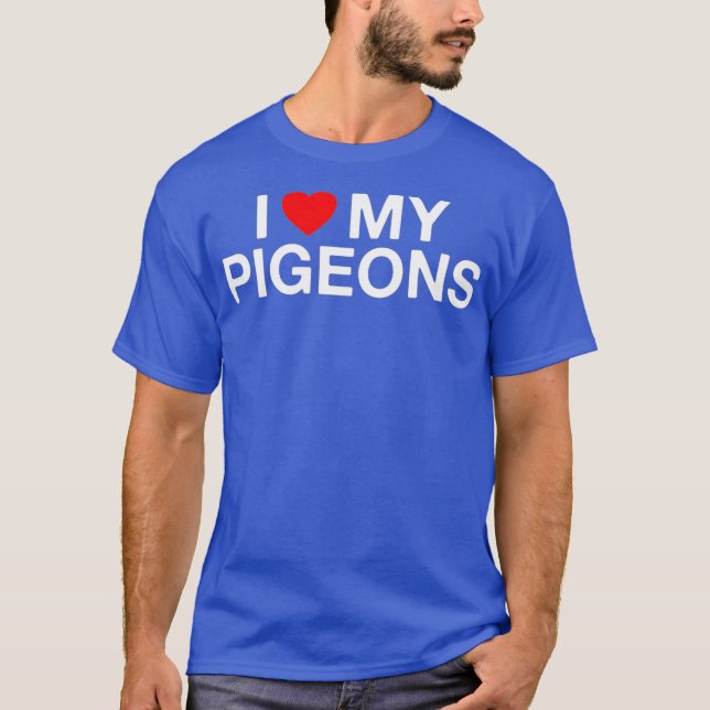 Jag hatar Kärlek mina bekanta Pigeons Funny Pigeon T Shirt (Framsida)