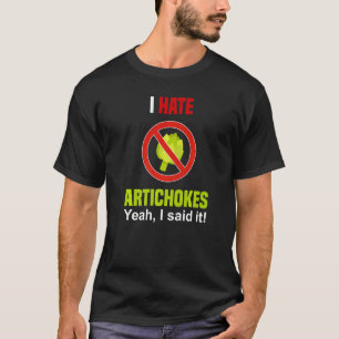Jag hatar kronärtskockor Gillar inte kronärtskock T Shirt