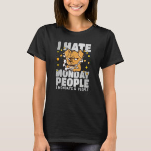 Jag hatar måndag och måndag och folk t shirt