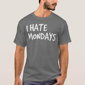 Jag HATAR MÅNDAGAR Rolig morgonpresentidé vint T Shirt
