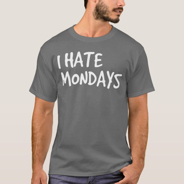 Jag HATAR MÅNDAGAR Rolig morgonpresentidé vint T Shirt (Framsida)