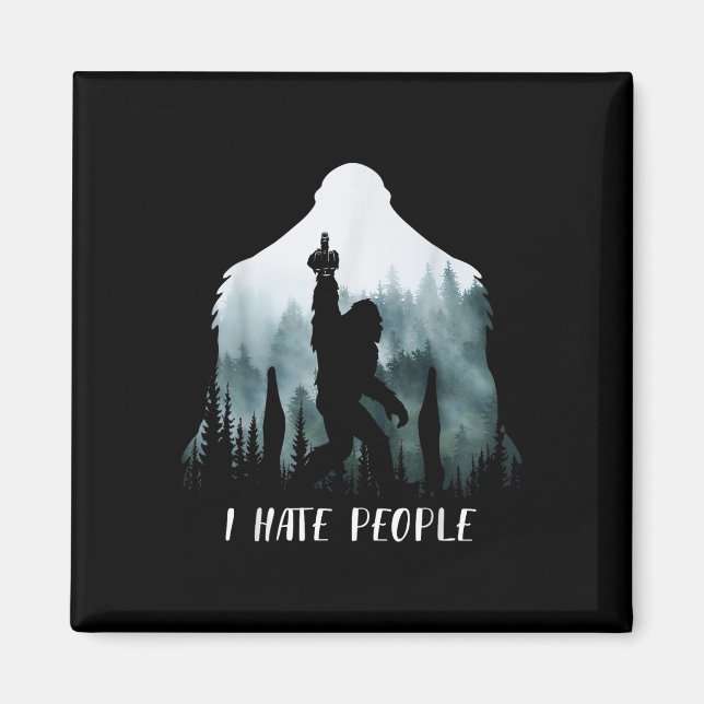 Jag hatar människor Bigfoot Rolig Bigfoot Campingp Magnet (Framsidan)