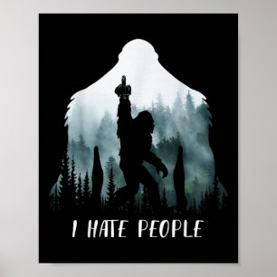 Jag hatar människor Bigfoot Rolig Bigfoot Campingp Poster