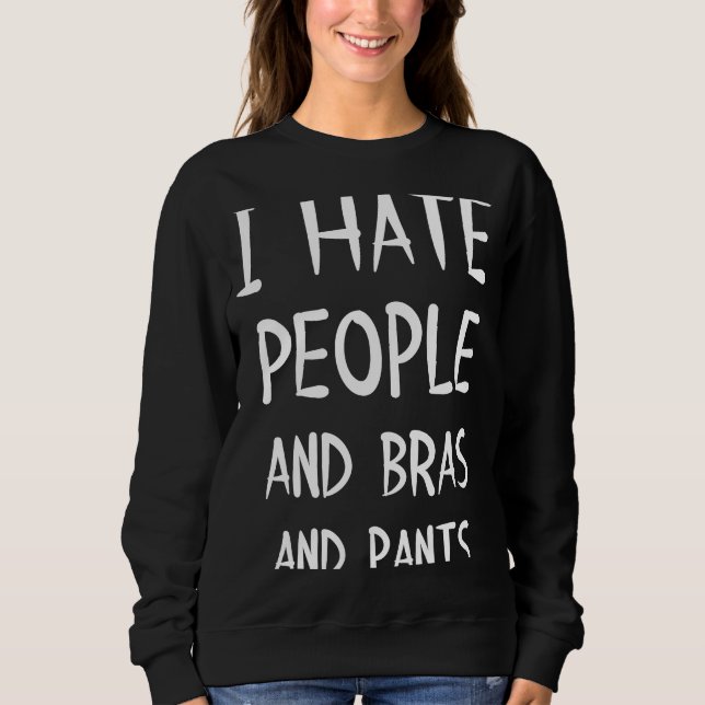 Jag hatar människor, bröder och byxor t shirt (Framsida)