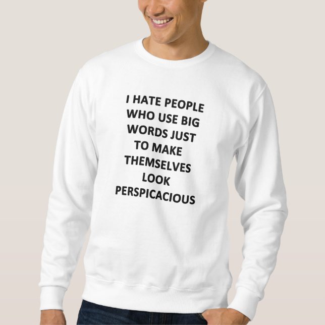 Jag hatar människor som Använda Big Ord Långärmad Tröja (Framsida)