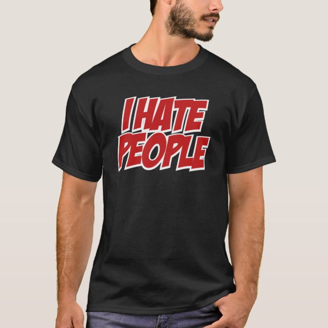 Jag hatar människor som är viktiga t shirt (Framsida)