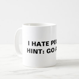 Jag hatar människor (tips: gå bort) kaffemugg