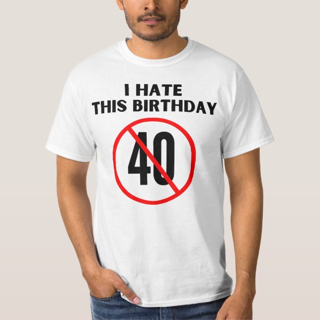 Jag hatar min 40-årsdag t shirt (Framsida)