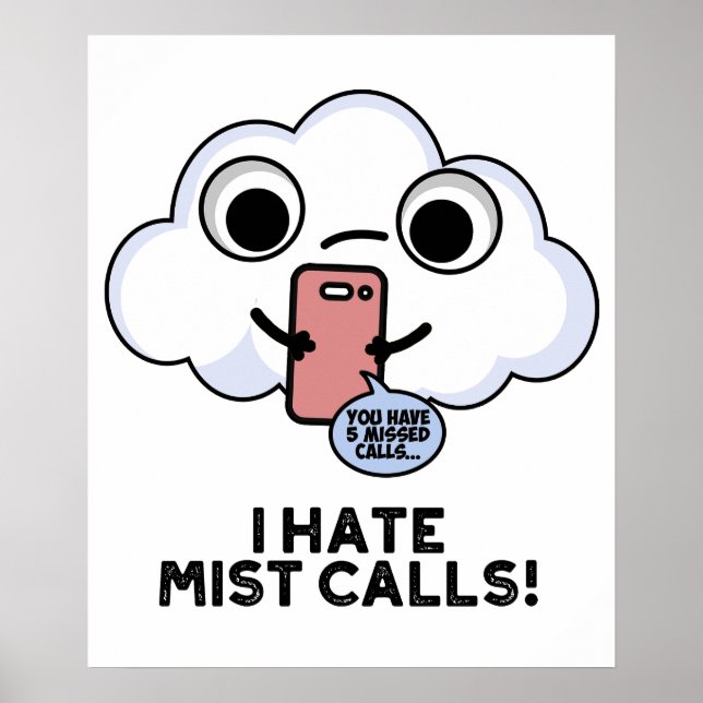 Jag hatar Mist-anrop Funny Cloud Pun Poster (Framsidan)