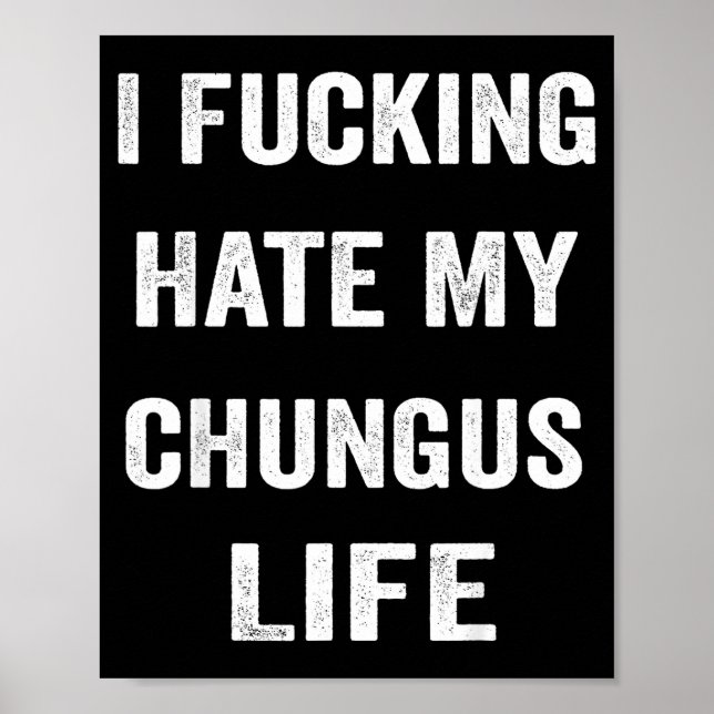 Jag hatar mitt Chungus-liv i Foring  Poster (Framsidan)