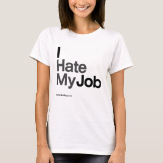 Jag hatar mitt jobb ~ av HateCLUBapparel T-shirt