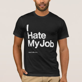 Jag hatar mitt jobb ~ av HateCLUBapparel T-shirt