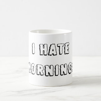 Jag hatar morgnar kaffemugg