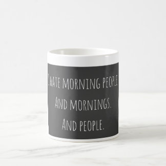 Jag hatar morgonfolk kaffemugg