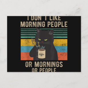 Jag hatar morgonfolk och morgonbål och folk. helg vykort