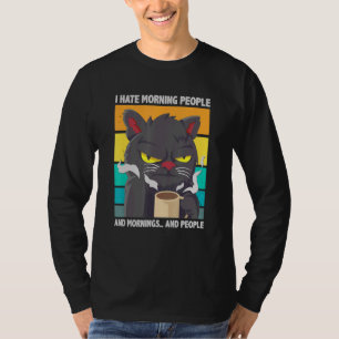 Jag hatar morgonfolk och morgonbål och folk. t shirt