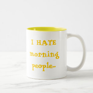 JAG HATAR morgonfolk… Två-Tonad Mugg