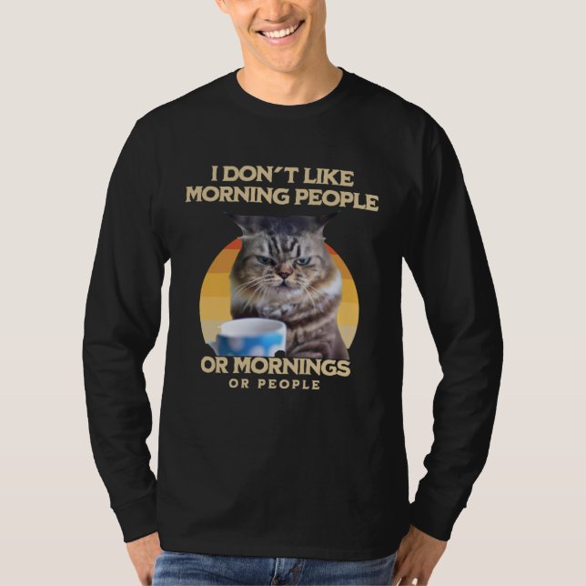 Jag hatar morgonmänniskor och morgnar och människo t shirt (Framsida)