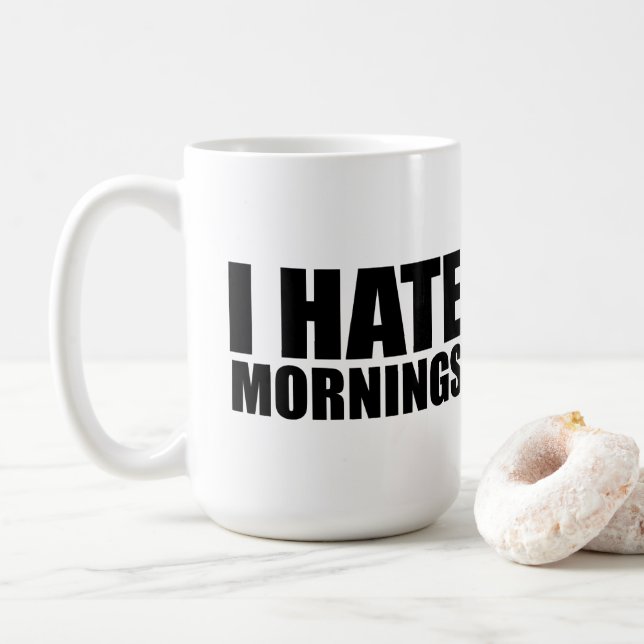 Jag hatar morningar kaffemugg (Med munk)