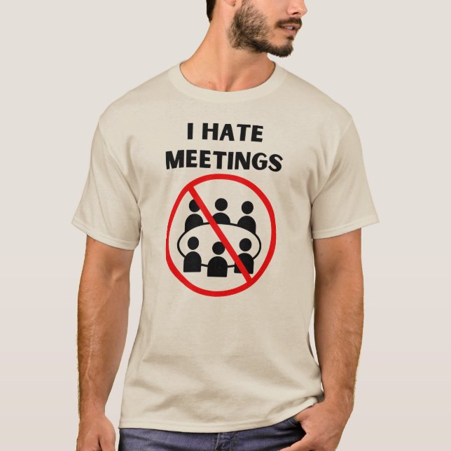 Jag hatar möten t shirt (Framsida)