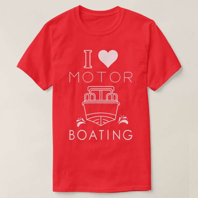 Jag hatar motorbåtar i Kärlek, motorbåtsfunktion B T Shirt (Design framsida)