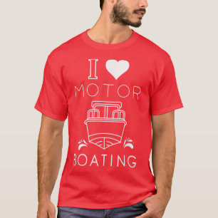 Jag hatar motorbåtar i Kärlek, motorbåtsfunktion B T Shirt