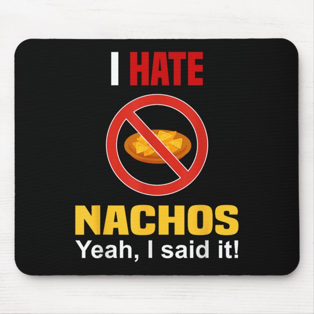 Jag hatar Nachos Shirt Funny gillar inte Nachos An Musmatta (Framsidan)