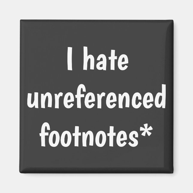 Jag hatar orefererade fotnoter magnet (Framsidan)