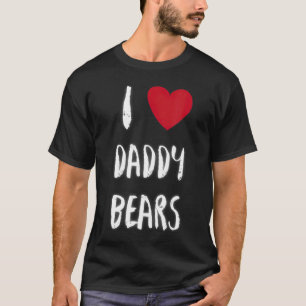 Jag hatar pappa Bears I Kärlek Gay LGBT Klubb Fun T Shirt