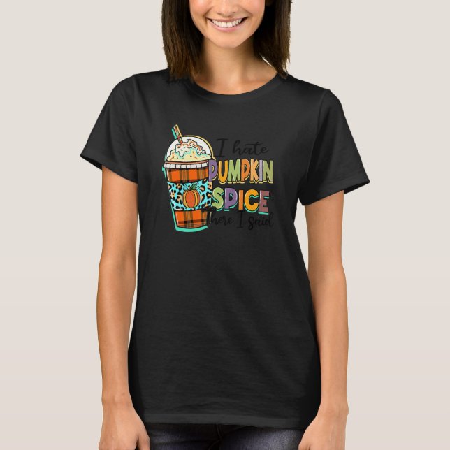 Jag hatar Pumpkin Spice där jag sa att Leopard Fal T Shirt (Framsida)