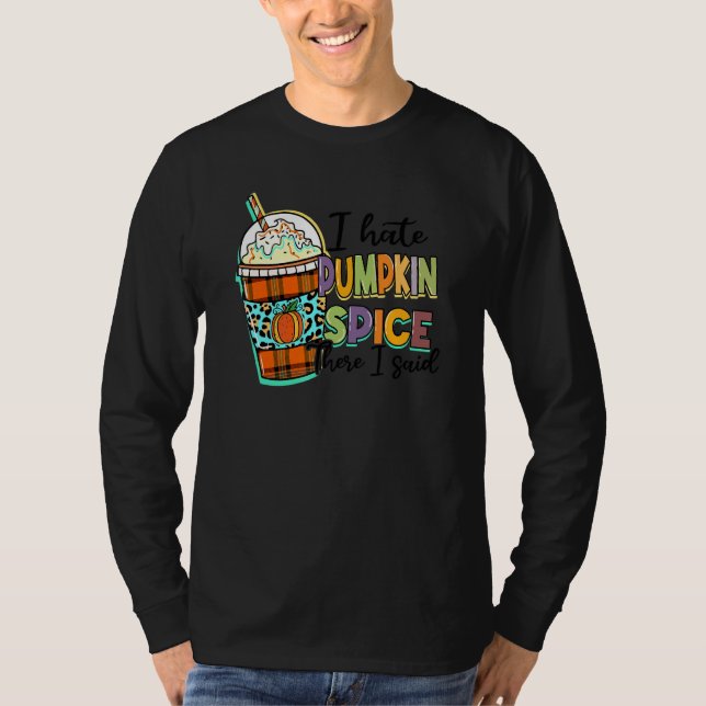 Jag hatar Pumpkin Spice där sa jag Leopard Fall Th T Shirt (Framsida)
