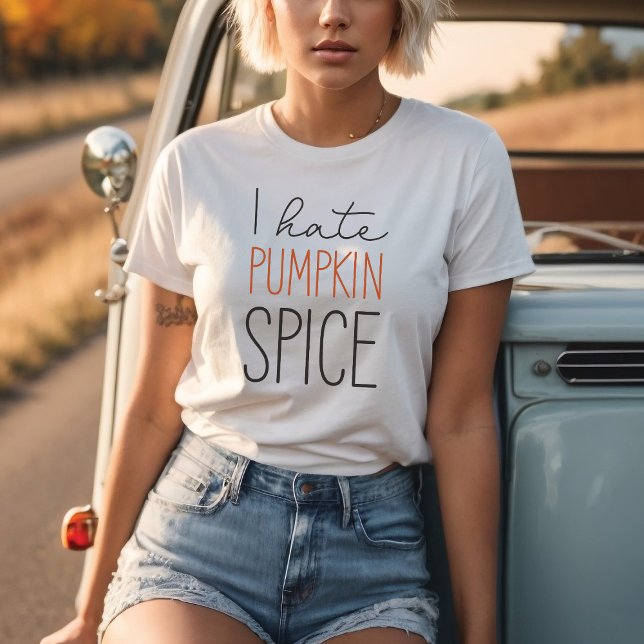 Jag hatar Pumpkin Spice Funny Fall T Shirt (Customize you text colors (shown here white tshirt with black and orange text color combo))